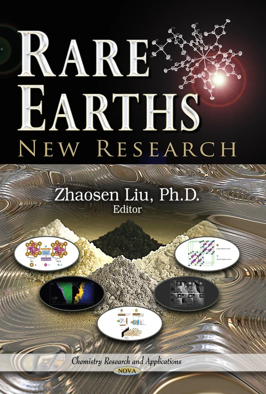 RARE EARTHS NEW RESEARCH (Chemistry Research and Applications: Materials Science and Technologies)