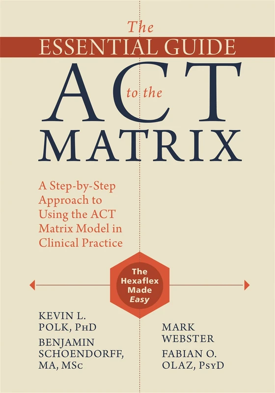 New Harbinger - The Essential Guide to the ACT Matrix Book