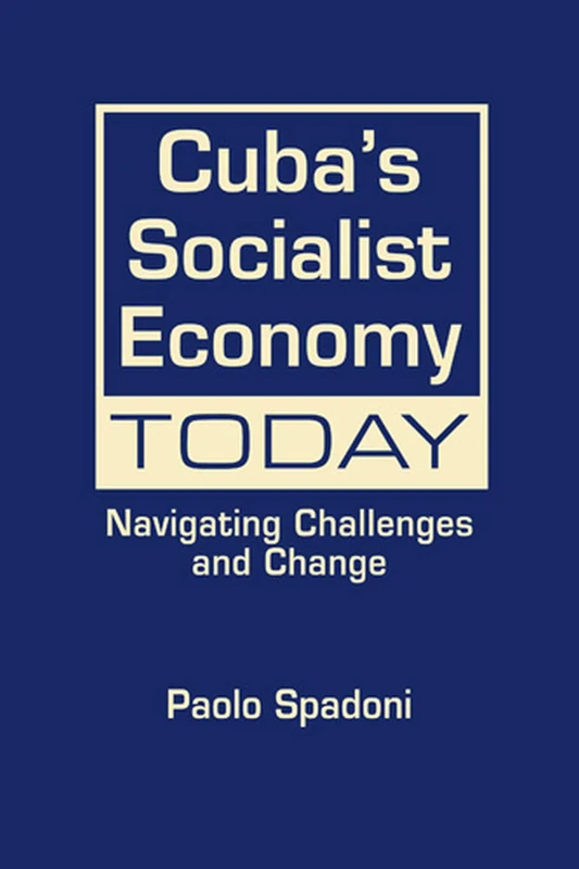 Cuba's Socialist Economy Today: Navigating Challenges and Change - Image 1