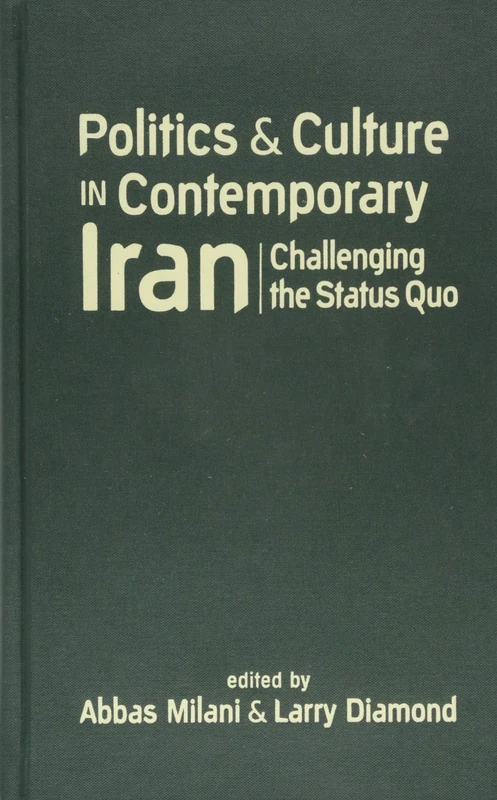 Politics and Culture in Contemporary Iran: Challenging the Status Quo