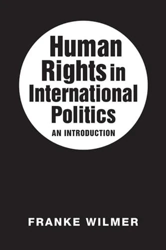 Human Rights in International Politics: An Introduction