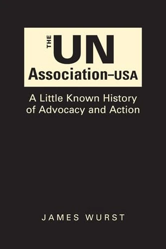 UN Association-USA: A Little Known History of Advocacy and Action