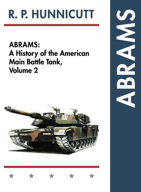 Abrams: A History of the American Main Battle Tank Vol. 2
