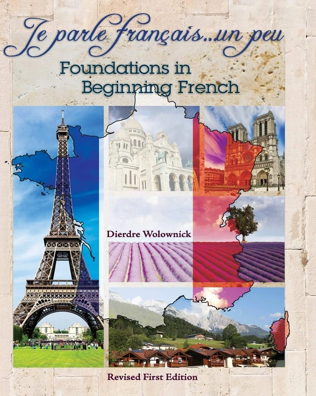 Je parle franþais...un peu: Foundations in Beginning French