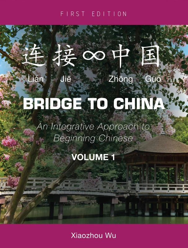 Bridge to China, Volume 1: An Integrative Approach to Beginning Chinese