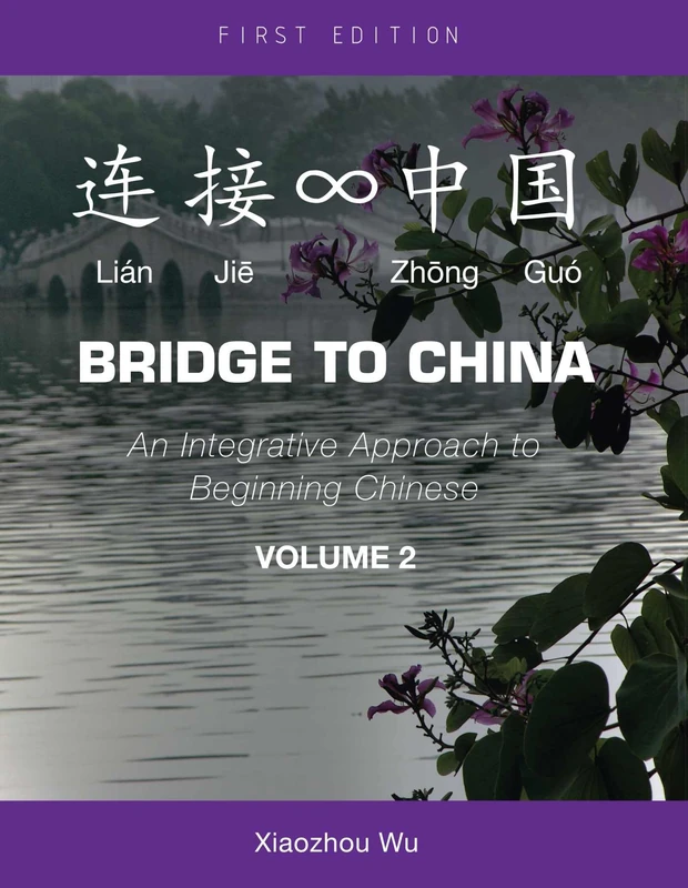 Bridge to China, Volume 2: An Integrative Approach to Beginning Chinese