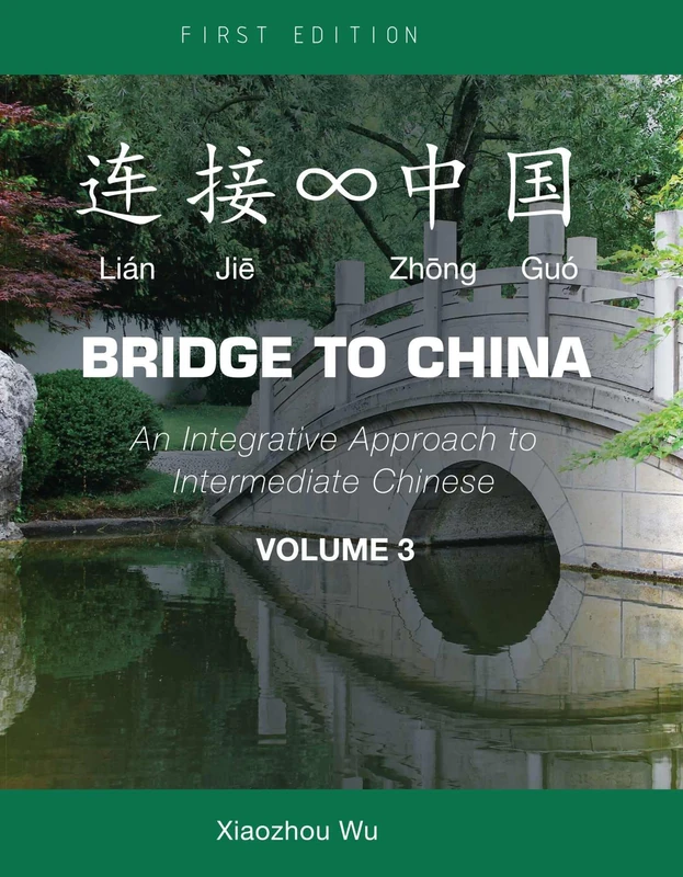 Bridge to China, Volume 3: An Integrative Approach to Intermediate Chinese