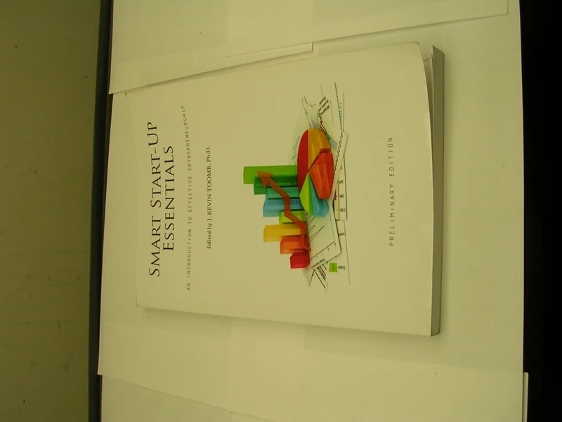 Smart Start-Up Essentials: An Introduction to Effective Entrepreneurship