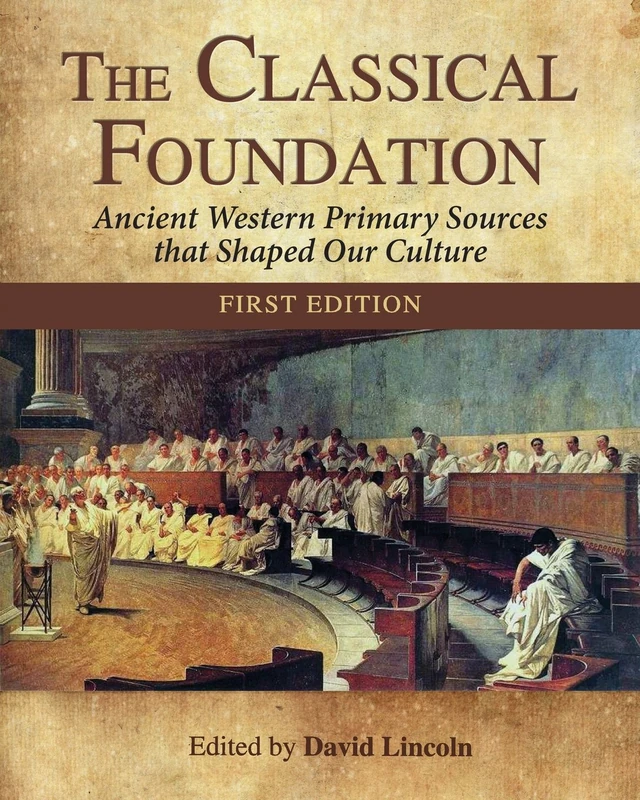 The Classical Foundation: Ancient Western Primary Sources That Shaped Our Culture
