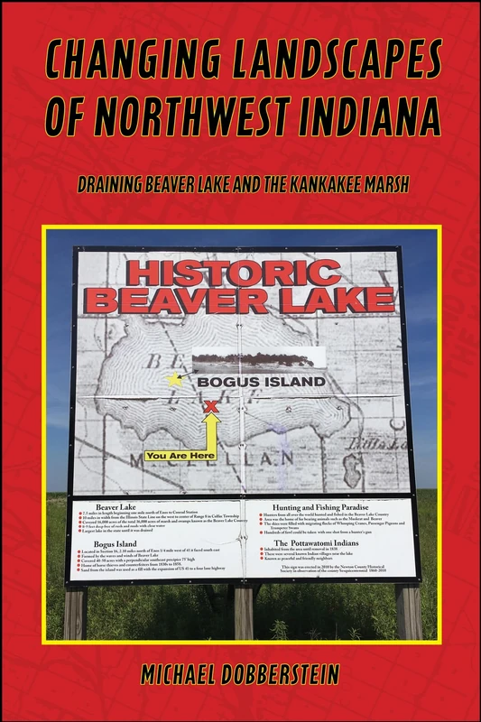 Changing Landscapes of Northwest Indiana: Draining Beaver Lake and the Kankakee Marsh - Image 1