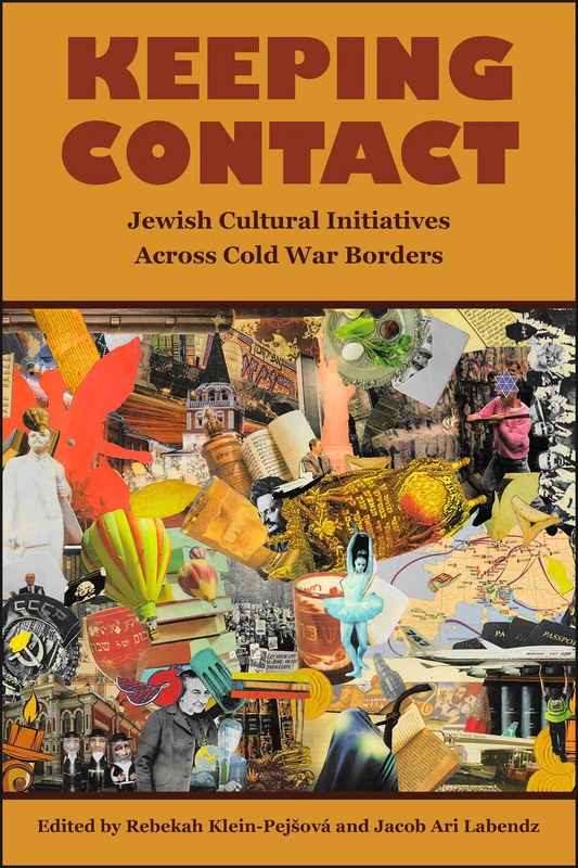 Keeping Contact: Jewish Cultural Initiatives Across Cold War Borders