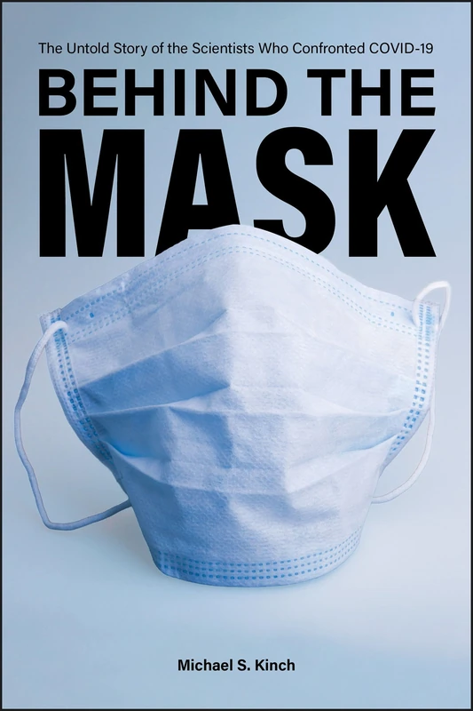Behind the Mask: The Untold Story of the Scientists Who Confronted COVID-19 - Image 1