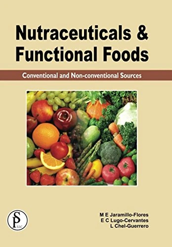 Nutraceuticals & Functional Foods Conventional and Non-conventional Sources