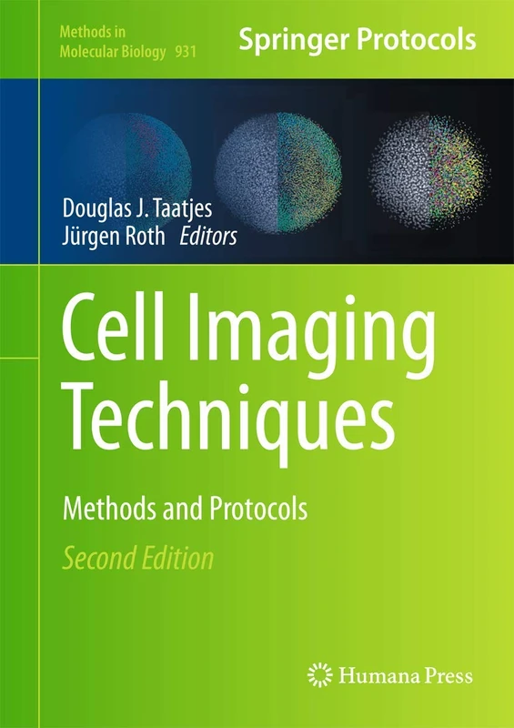 Cell Imaging Techniques: Methods and Protocols: 931 (Methods in Molecular Biology, 931)