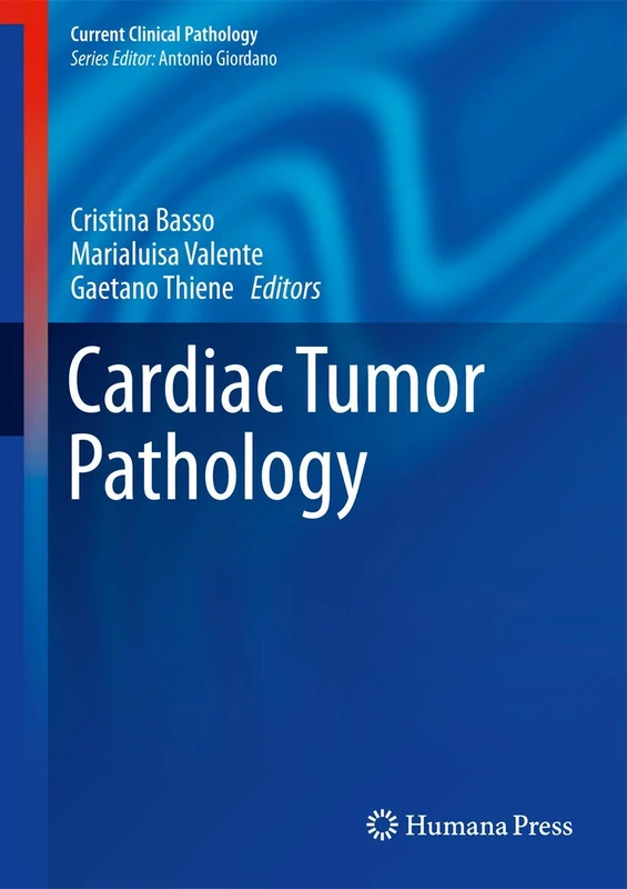 Humana Cardiac Tumor Pathology - Clinical Pathology Book