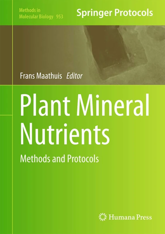 Humana Plant Mineral Nutrients: Methods and Protocols 953
