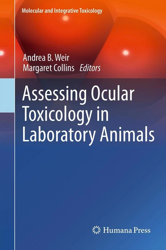 Assessing Ocular Toxicology in Laboratory Animals (Molecular and Integrative Toxicology)