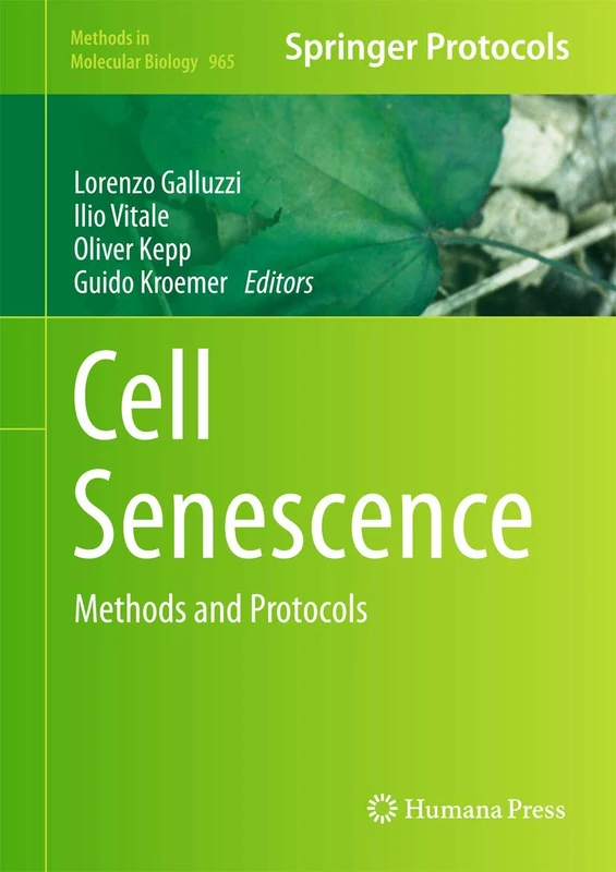 Cell Senescence: Methods and Protocols: 965 (Methods in Molecular Biology, 965)