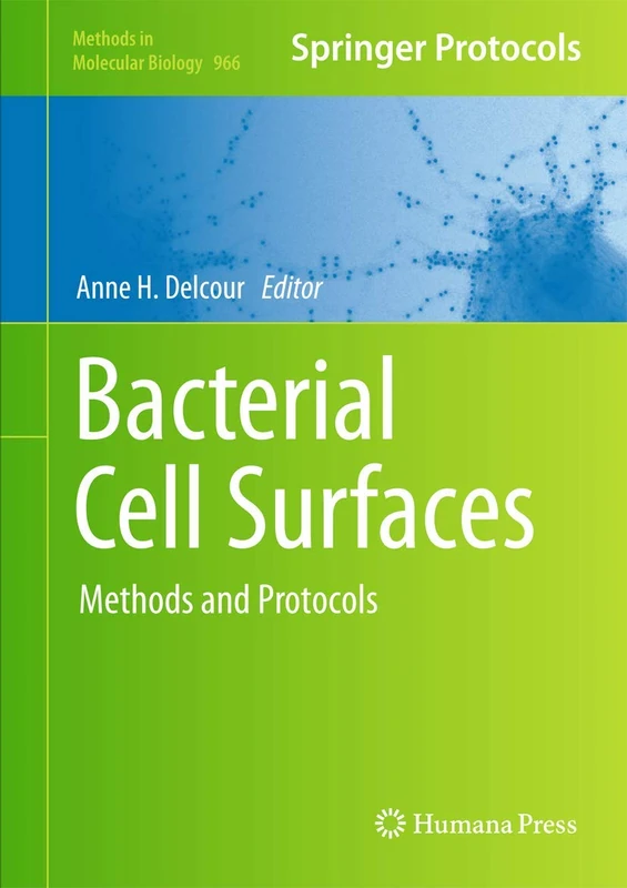 Bacterial Cell Surfaces: Methods and Protocols: 966 (Methods in Molecular Biology, 966)