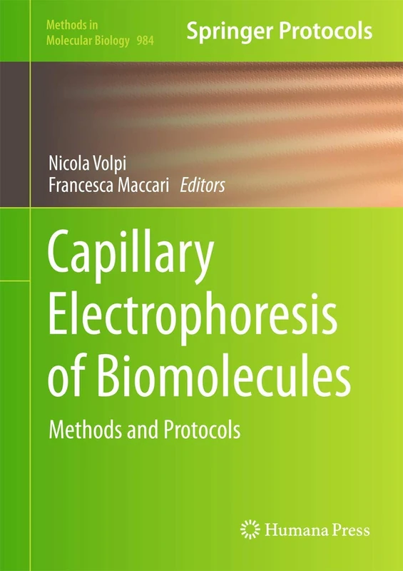 Capillary Electrophoresis of Biomolecules: Methods and Protocols: 984 (Methods in Molecular Biology, 984)