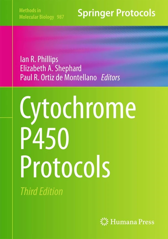Cytochrome P450 Protocols: 987 (Methods in Molecular Biology, 987)