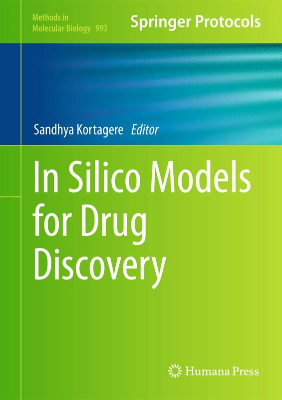 In Silico Models for Drug Discovery: 993 (Methods in Molecular Biology, 993)