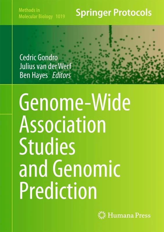 Genome-Wide Association Studies and Genomic Prediction: 1019 (Methods in Molecular Biology, 1019)