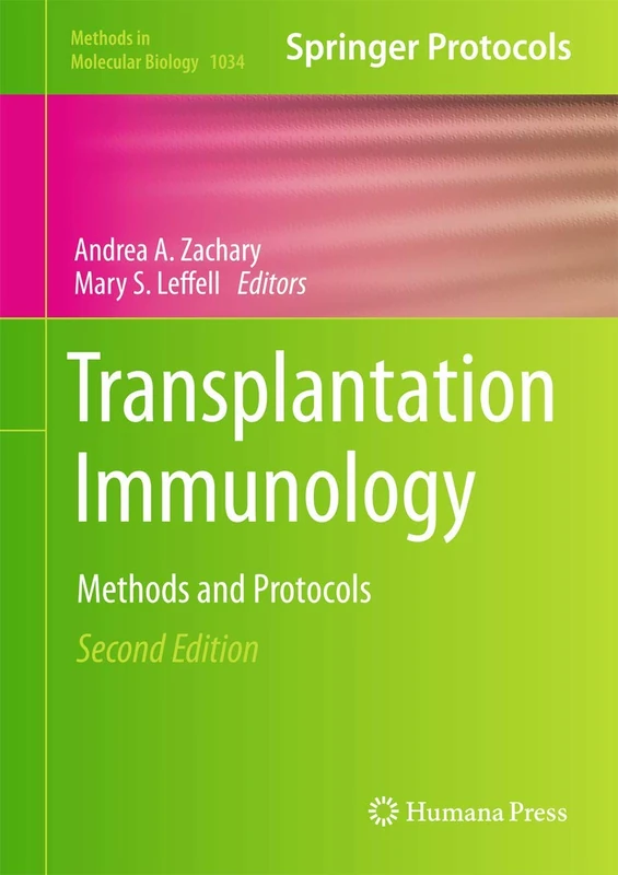 Transplantation Immunology: Methods and Protocols: 1034 (Methods in Molecular Biology, 1034)