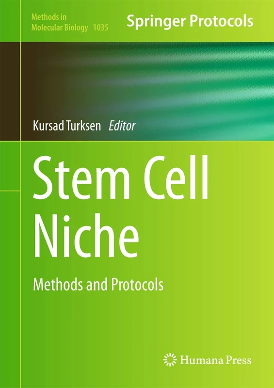 Stem Cell Niche: Methods and Protocols: 1035 (Methods in Molecular Biology, 1035)