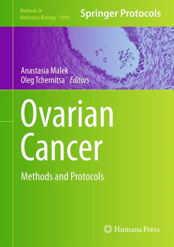 Humana Ovarian Cancer: Methods and Protocols 1049 Book
