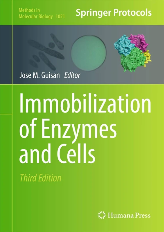 Immobilization of Enzymes and Cells: 1051 (Methods in Molecular Biology, 1051)