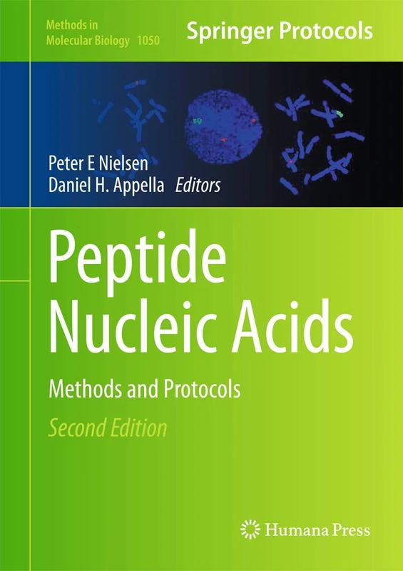 Peptide Nucleic Acids: Methods and Protocols: 1050 (Methods in Molecular Biology, 1050)
