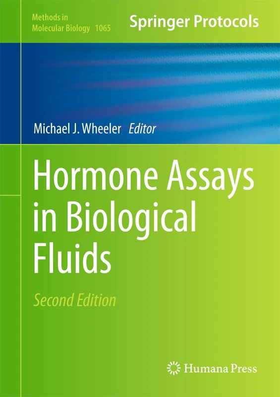 Hormone Assays in Biological Fluids: 1065 (Methods in Molecular Biology, 1065)