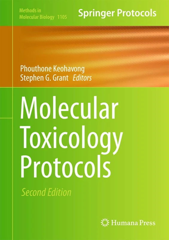 Molecular Toxicology Protocols: 1105 (Methods in Molecular Biology, 1105)