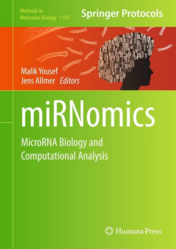 miRNomics: MicroRNA Biology and Computational Analysis: 1107 (Methods in Molecular Biology, 1107)