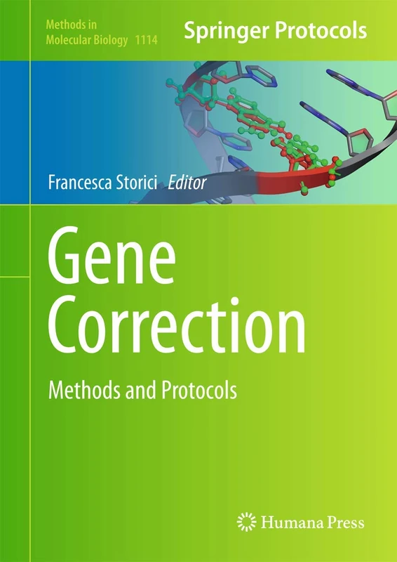 Gene Correction: Methods and Protocols: 1114 (Methods in Molecular Biology, 1114)