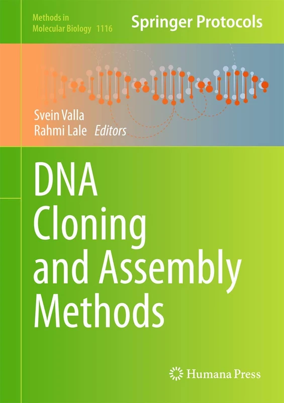 DNA Cloning and Assembly Methods: 1116 (Methods in Molecular Biology, 1116)
