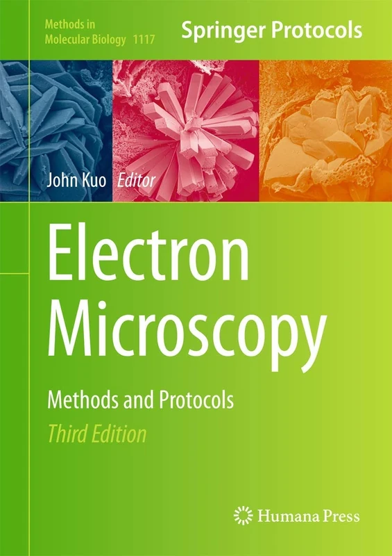 Electron Microscopy: Methods and Protocols: 1117 (Methods in Molecular Biology, 1117)