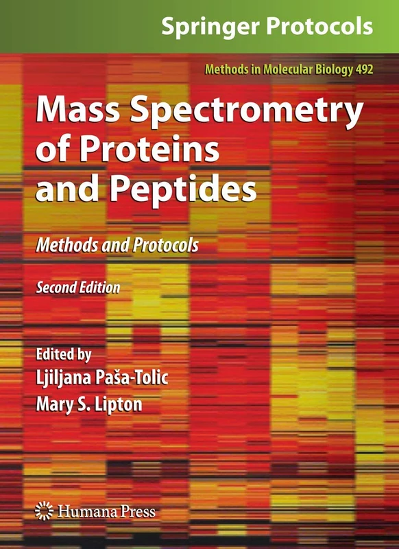 Mass Spectrometry of Proteins and Peptides: Methods and Protocols, Second Edition: 492 (Methods in Molecular Biology, 492)
