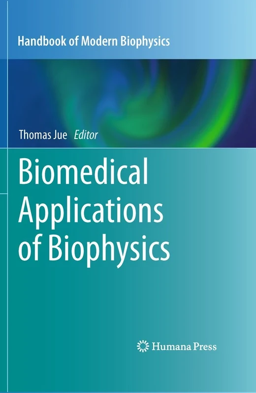 Biomedical Applications of Biophysics: 3 (Handbook of Modern Biophysics, 3)
