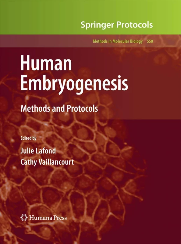 Humana Human Embryogenesis: Methods and Protocols 550