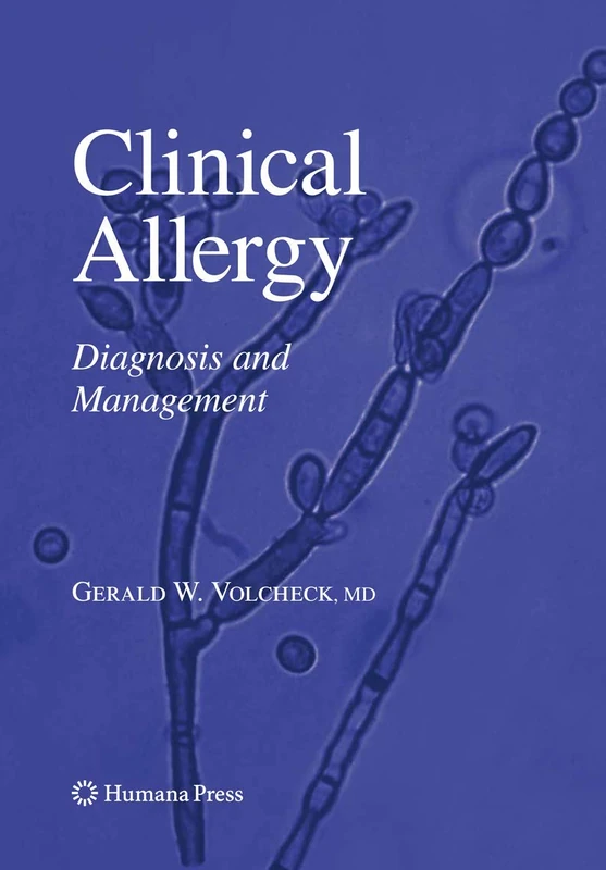 Clinical Allergy: Diagnosis and Management (Current Clinical Practice)