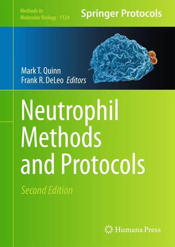 Neutrophil Methods and Protocols: 1124 (Methods in Molecular Biology, 1124)