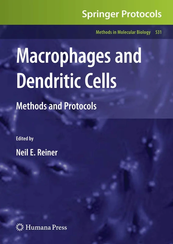 Macrophages and Dendritic Cells: Methods and Protocols: 531 (Methods in Molecular Biology, 531)