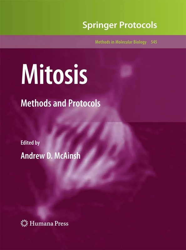 Humana Mitosis: Methods and Protocols 545 - Molecular Biology