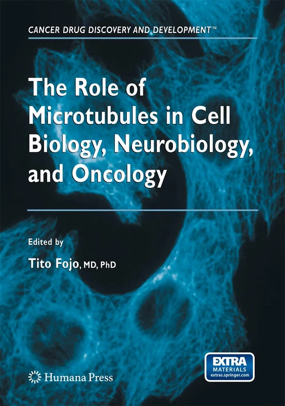 The Role of Microtubules in Cell Biology, Neurobiology, and Oncology (Cancer Drug Discovery and Development)