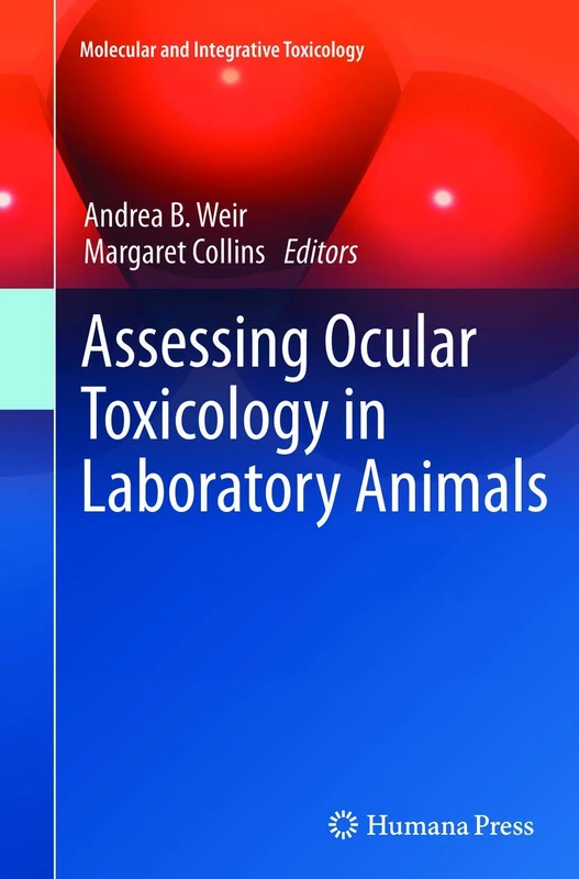 Assessing Ocular Toxicology in Laboratory Animals (Molecular and Integrative Toxicology)