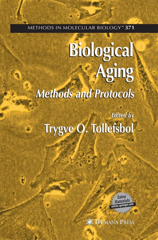 Biological Aging: Methods and Protocols: 371 (Methods in Molecular Biology, 371)