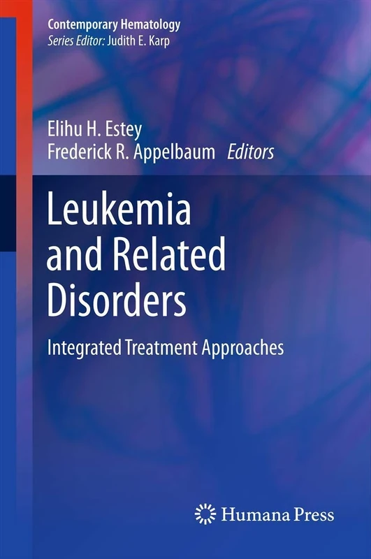 Leukemia and Related Disorders: Integrated Treatment Approaches (Contemporary Hematology)