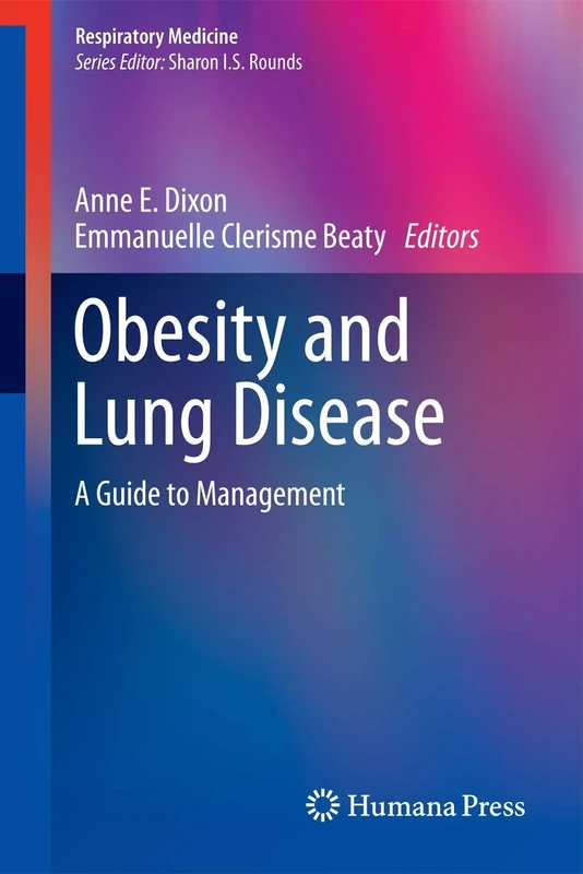 Obesity and Lung Disease: A Guide to Management: 19 (Respiratory Medicine)